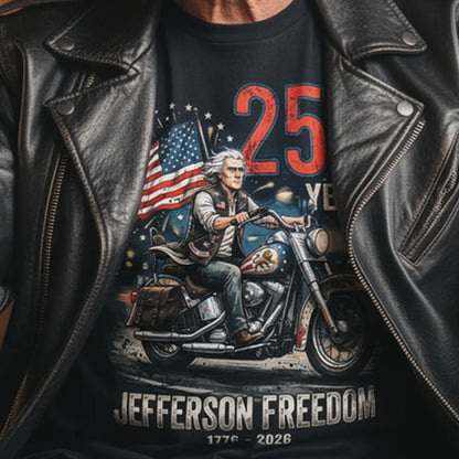 250 Years Jefferson Freedom Motorcycle T-Shirt – Patriotic American Flag Biker Tee (1776–2026)